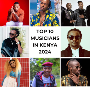 Top 10 Musicians in Kenya 2024