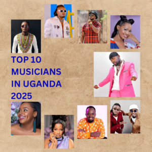 Top Musicians in Uganda 2025